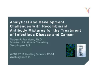 Analytical and Developm ent  Challenges w ith Recom binant  Antibody Mixtures for the Treatm ent