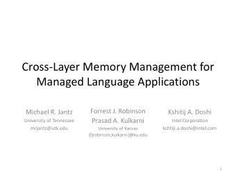 Managed Language Applications  Forrest J. Robinson  Michael R. Jantz  Kshitij A. Doshi  Prasad A.