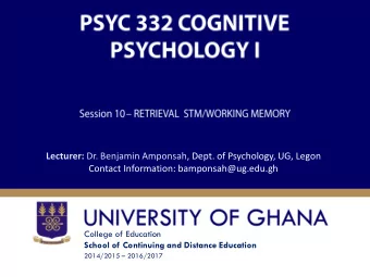 Lecturer: Dr. Benjamin Amponsah, Dept. of Psychology, UG, Legon  Contact Information: