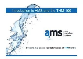 Introduction to AMS and the THM-100  Systems that Enable the Optimisation of THM Control Overview
