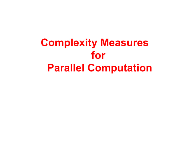 complexity measures for parallel computation