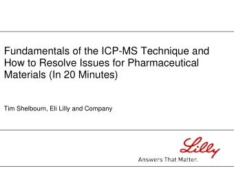 Fundamentals of the ICP-MS Technique and  How to Resolve Issues for Pharmaceutical  Materials (In