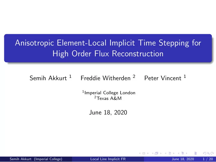 anisotropic element local implicit time stepping for high