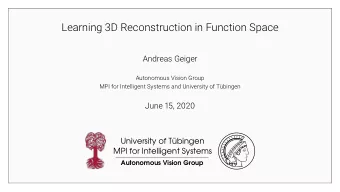 Learning 3D Reconstruction in Function Space  Andreas Geiger  Autonomous Vision Group  MPI for