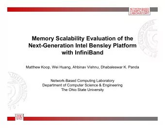 Memory Scalability Evaluation of the  Next-Generation Intel Bensley Platform  with InfiniBand