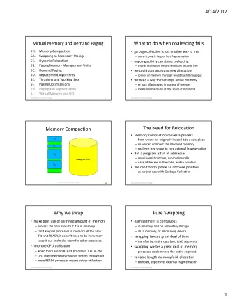 What to do when coalescing fails  Virtual Memory and Demand Paging  5H.  Memory Compaction