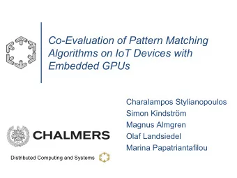 Co-Evaluation of Pattern Matching  Algorithms on IoT Devices with  Embedded GPUs  Charalampos