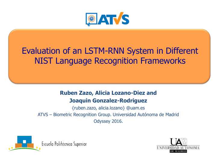 evaluation of an lstm rnn system in different nist