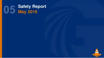 Safety Report  May 2019  Incidents Reported  Date  Injury  Description:  Causes:  Prevention: