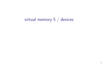 virtual memory 5 / devices  1  last time  page replacement metrics  optimizing hit rate  really