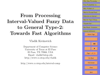 From Processing  Reduction to Interval . . .  Interval-Valued Fuzzy Data  Need for Type-2 Fuzzy . .