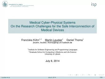 Medical Cyber-Physical Systems  On the Research Challenges for the Safe Interconnection of  Medical