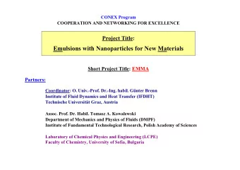 Emulsions with Nanoparticles for New Materials  Short Project Title: EMMA  Partners:  Coordinator: