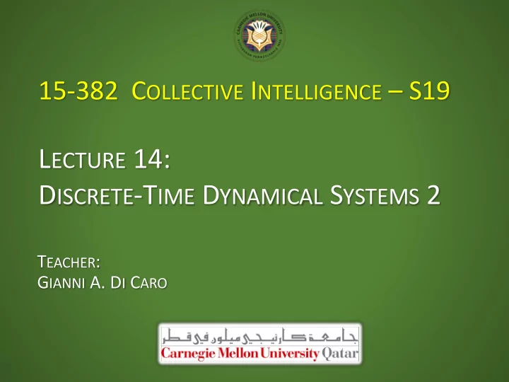 l ecture 14 d iscrete t ime d ynamical s ystems 2