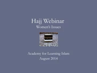 Hajj Webinar Womens Issues  Academy for Learning Islam  August 2014  When is Hajj obligatory on