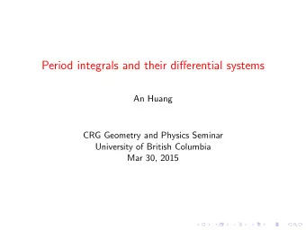Period integrals and their differential systems  An Huang  CRG Geometry and Physics Seminar