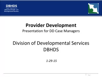 Division of Developmental Services  DBHDS  1-29-15  Page 1 DBHDS  Who we are... Virginia