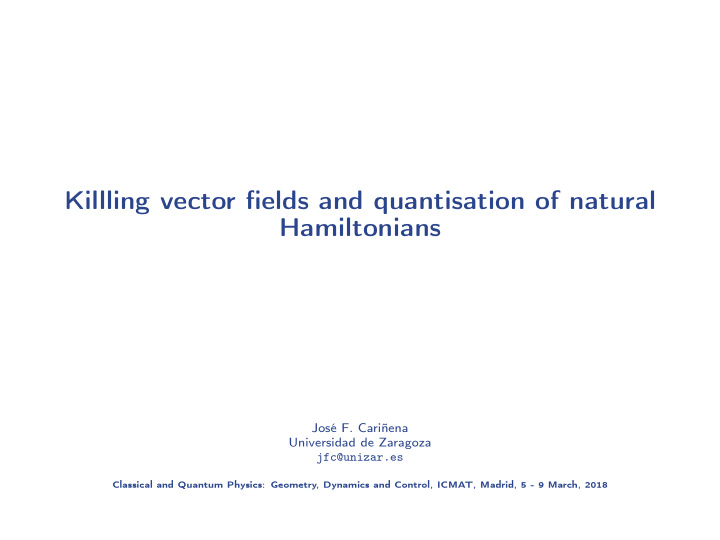 killling vector fields and quantisation of natural