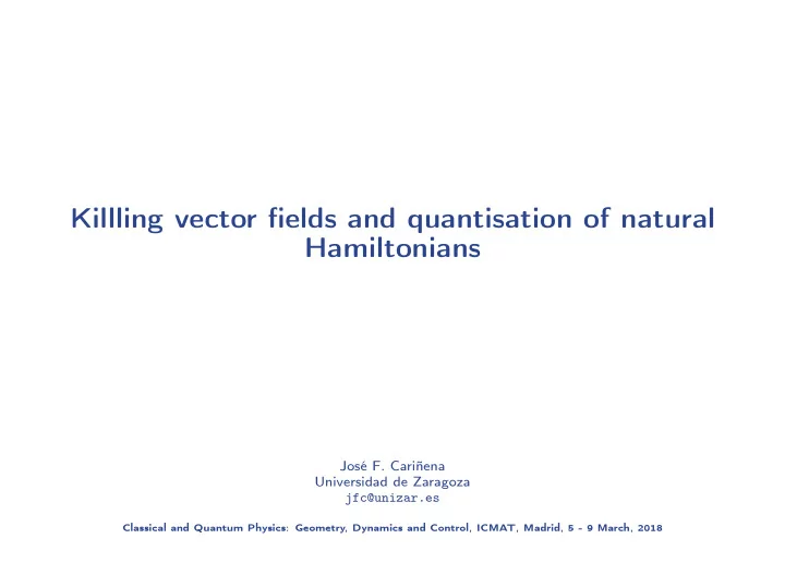 killling vector fields and quantisation of natural