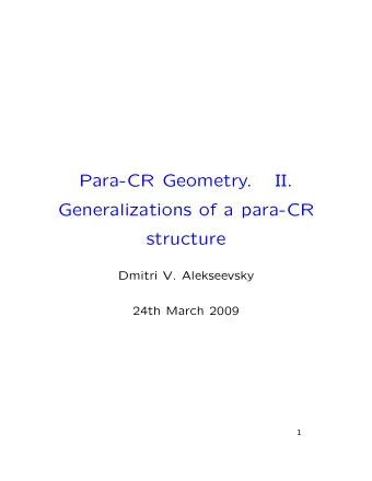 Para-CR Geometry.  II.  Generalizations of a para-CR  structure  Dmitri V. Alekseevsky  24th March