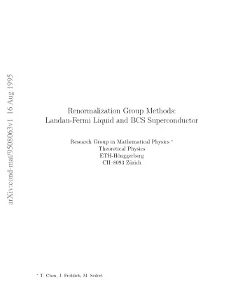 Renormalization Group Methods:  Landau-Fermi Liquid and BCS Superconductor Research Group in