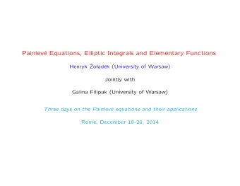 Painlev  e Equations, Elliptic Integrals and Elementary Functions  Henryk   Zo  l  adek