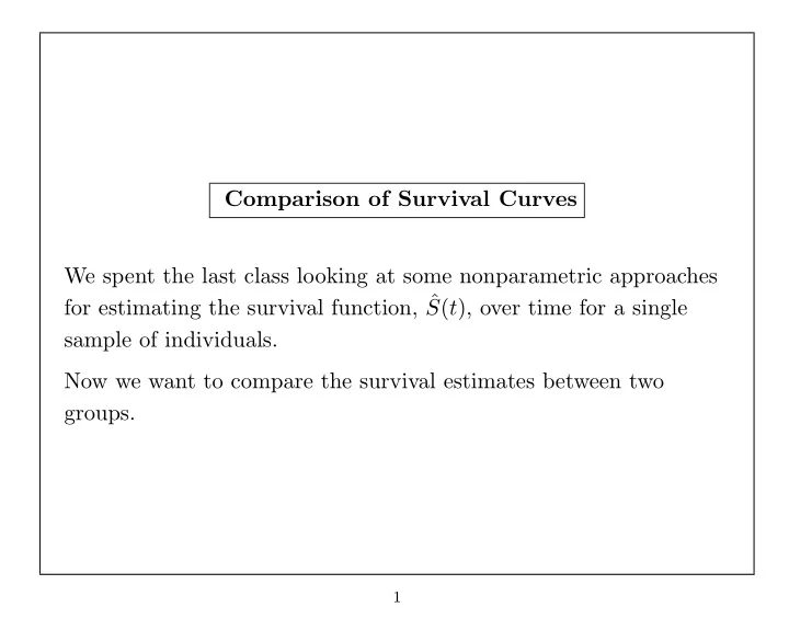 comparison of survival curves we spent the last class