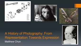 A History of Photography: From  Representation Towards Expression  Matthew Chun  Camera Obscura