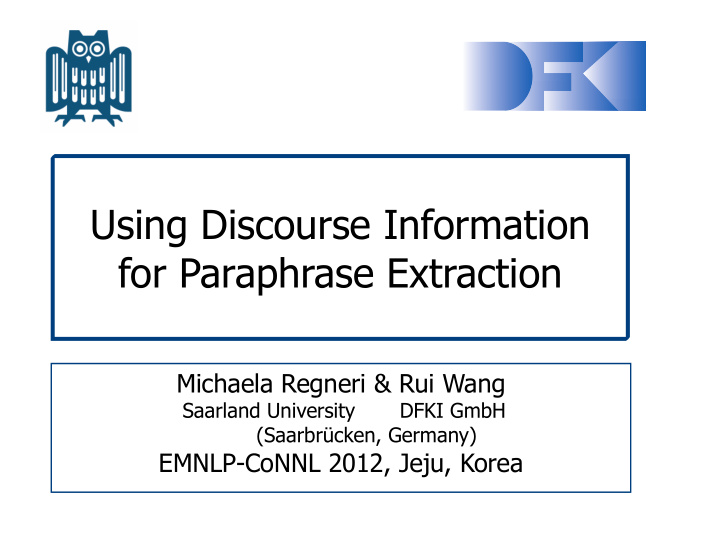 using discourse information for paraphrase extraction