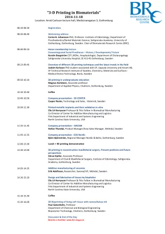 &quot;3-D Printing in Biomaterials&quot;  2014-11-18  Location: Arvid Carlsson lecture hall,