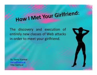 The discovery and execution of  entirely new classes of Web attacks  i  l  l  f  b  k  in order to