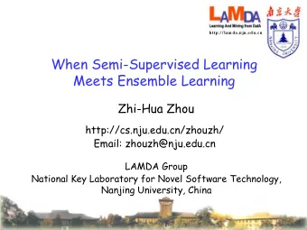 When Semi-Supervised Learning  Meets Ensemble Learning  Zhi-Hua  Zhou  http://cs.nju.edu.cn/zhouzh/