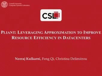 L OW U TILIZATION !  Servers operate at 10% - 40% utilization most of the time  Google cluster