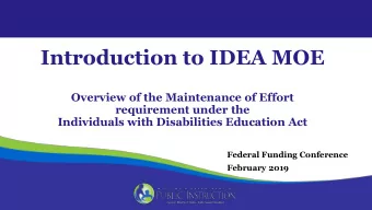 Introduction to IDEA MOE  Overview of the Maintenance of Effort  requirement under the  Individuals