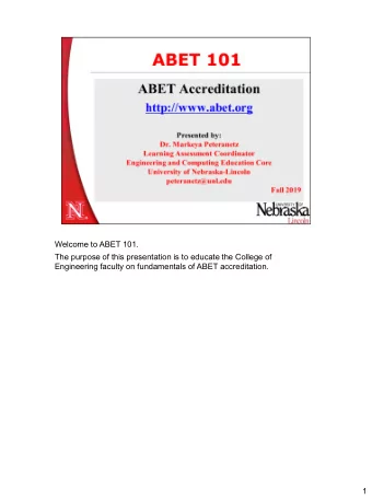 Welcome to ABET 101.  The purpose of this presentation is to educate the College of  Engineering