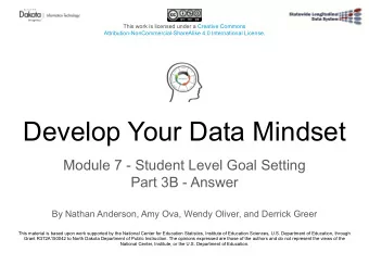 Develop Your Data Mindset  Module 7 - Student Level Goal Setting  Part 3B - Answer  By Nathan