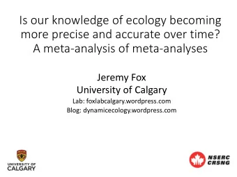 Is our knowledge of ecology becoming  more precise and accurate over time?  A meta-analysis of