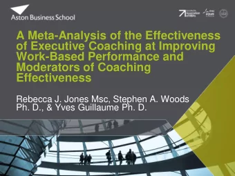 A Meta-Analysis of the Effectiveness  of Executive Coaching at Improving  Work-Based Performance