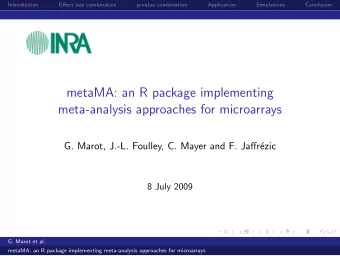 metaMA: an R package implementing  meta-analysis approaches for microarrays  G. Marot, J.-L.