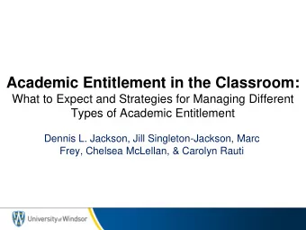 Academic Entitlement in the Classroom:  What to Expect and Strategies for Managing Different  Types