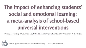 The impact of enhancing students  social and emotional learning:  a meta-analysis of