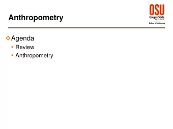 Anthropometry  Agenda  Review  Anthropometry  How to Design a Study  Within-Subjects