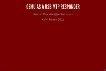 QEMU AS A USB MTP RESPONDER  Bandan Das &lt;bsd@redhat.com&gt;  KVM Forum 2016  1 . 1  MULTIPLE
