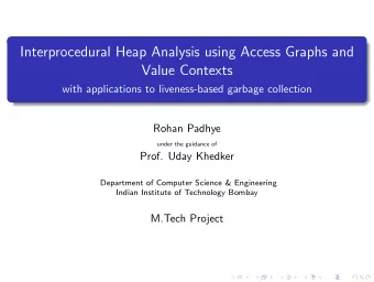 Interprocedural Heap Analysis using Access Graphs and  Value Contexts  with applications to