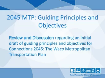 2045 MTP: Guiding Principles and  Objectives  Revie  view  w an  and Discussion cussion regarding