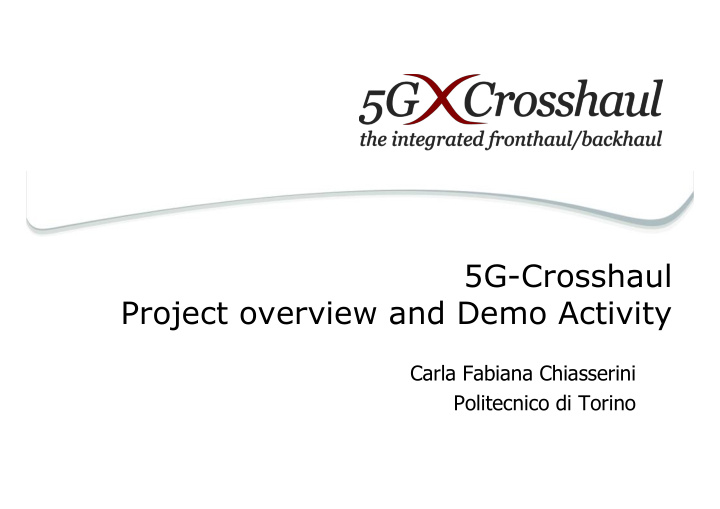 5g crosshaul project overview and demo activity