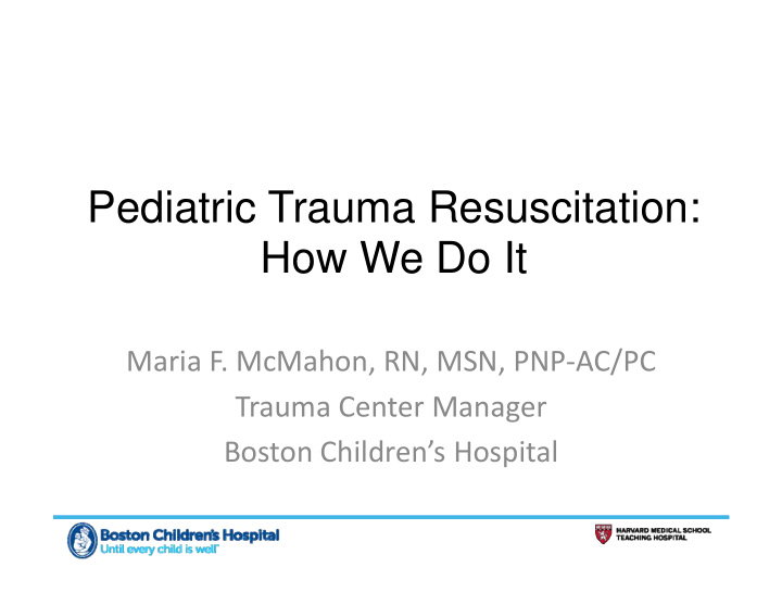 pediatric trauma resuscitation how we do it