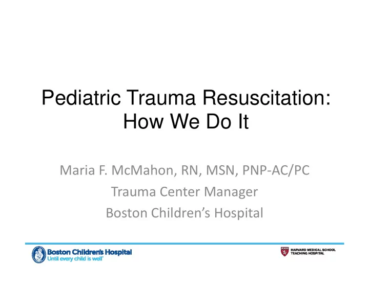 pediatric trauma resuscitation how we do it
