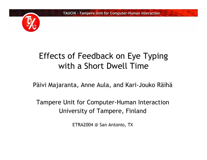 effects of feedback on eye typing with a short dwell time