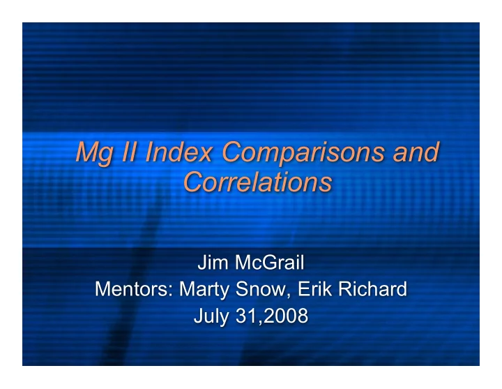mg ii index comparisons and correlations
